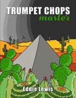 Trumpet Chops Master: null 1312746459 Book Cover