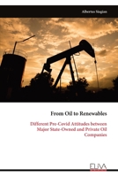 From Oil to Renewables: Different Pre-Covid Attitudes between Major State-Owned and Private Oil Companies 9999342760 Book Cover