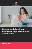 Redes sociais: O seu efeito na depressão e na autoestima. (Portuguese Edition) 6203223220 Book Cover