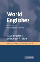 World Englishes: The Study of New Linguistic Varieties 0521797330 Book Cover