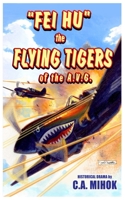 Fei Hu: Flying Tigers of the AVG B0F6ZKGR8P Book Cover