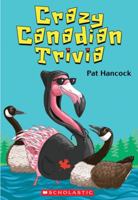 Crazy Canadian trivia 0439987229 Book Cover