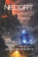 NEDORT: EL CASTILLO Y LAS 4 TRUBIDS (Spanish Edition) B0GN8V42QN Book Cover