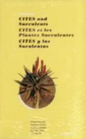 CITES and Succulents: a user's guide 1842460951 Book Cover