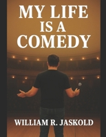 My Life is a Comedy B0GW1HNJGP Book Cover