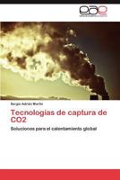 Tecnologías de captura de CO2: Soluciones para el calentamiento global 3846561398 Book Cover