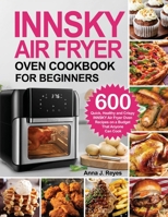 Innsky Air Fryer Oven Cookbook for Beginners 1952613779 Book Cover