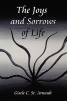 The Joys and Sorrows of Life 1465339159 Book Cover