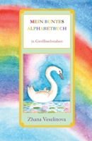 Mein buntes Alphabetbuch: in Großbuchstaben 1546602305 Book Cover