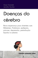 Doenças do cérebro: Nova esperança para doentes com Alzheimer, Parkinson, epilepsia, psicose, depressão, perturbação bipolar e autismo (Portuguese Edition) 368904460X Book Cover