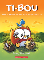 Ti-Bou #02 Une cabane pour les Merlebleu 1443187313 Book Cover