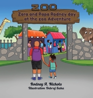 Zara & Papa Rodney Day At the Zoo Adventure B0F1QYWNT4 Book Cover