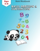Basic Addition And Subtraction: math Activity Workbook for Kindergarten and 1st Grade Age 5-8, Timed Tests, 51 Pages B08JF5FZH6 Book Cover