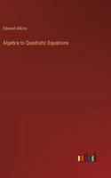 Algebra to Quadratic Equations 3385217059 Book Cover