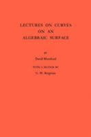 Lectures on Curves on an Algebraic Surface. (AM-59) (Annals of Mathematics Studies) 0691079935 Book Cover