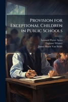 Provision for Exceptional Children in Public Schools 1177183358 Book Cover