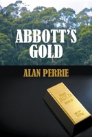 Abbott’s Gold 1800311605 Book Cover