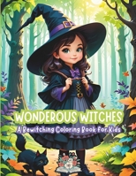 Wonderous Witches A Bewitching B0DDSZKBWT Book Cover