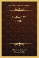 Holland; Volume 2 1141952432 Book Cover