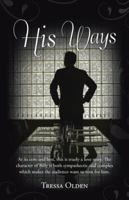 His Ways: At Its Core and Best, This Is Truely a Love Story. the Character of Billy Is Both Sympathectic and Complex Which Makes the Audience Want to Root for Him. 146697978X Book Cover