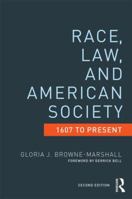 Race, Law, and American Society: 1607 to Present (Criminology and Justice Studies) 0415952948 Book Cover