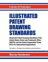 Illustrated Patent Drawing Standards 0982827032 Book Cover