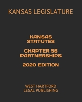 KANSAS STATUTES CHAPTER 56 PARTNERSHIPS 2020 EDITION: WEST HARTFORD LEGAL PUBLISHING B08924FJ8J Book Cover