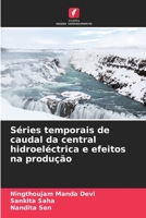 Séries temporais de caudal da central hidroeléctrica e efeitos na produção 6206091406 Book Cover