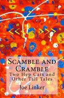 Scamble and Cramble: Two Hep Cats and Other Tall Tales 1533501084 Book Cover