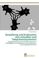 Gestaltung Und Evaluation Von Virtuellen Und Teleprasenzsystemen 383812216X Book Cover