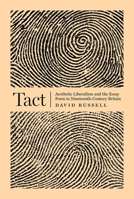 Tact: Aesthetic Liberalism and the Essay Form in Nineteenth-Century Britain 0691196923 Book Cover