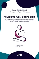 Pour que mon corps soit: 50 activités pour développer une relation plus positive avec son corps 2897994614 Book Cover