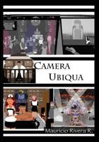 Camera Ubiqua: Book Two in the Saga of the Great Algorithm 1728775833 Book Cover