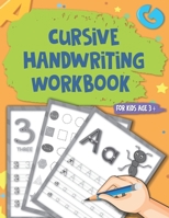 Cursive Handwriting Workbook for kids: Kindergarten Writing Book to improve your kids handwriting with tracing alphabet and numbers ,handwriting ... letters and number homeschooling 1st grade) B08HV2W8HB Book Cover