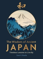 The Wisdom of Ancient Japan 196478669X Book Cover