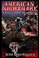 American Nightmare: A Tale of the Dead West 1496178459 Book Cover