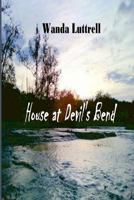 House at Devil's Bend 1499575815 Book Cover
