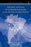 The Rise and Fall of Interregionalism in Eu External Relations 9089790322 Book Cover