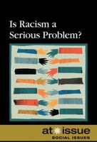 Is Racism a Serious Problem? 0737744170 Book Cover