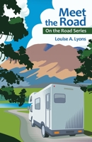 Meet the Road: On the Road Series 1664242066 Book Cover