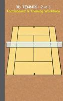 3D Tennis Tacticboard and Training Workbook: Tactics/strategies/drills for trainer/coaches, notebook, training, exercise, exercises, drills, practice, ... club, play moves, coaching instruction, lea 3739233338 Book Cover