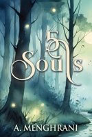 5 Souls: A Spiritual Journey through Forgiveness, Second Chances, Healing, and Growth 1969576006 Book Cover