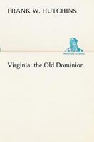 Virginia: The Old Dominion 1419192752 Book Cover