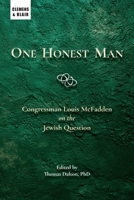 One Honest Man: Congressman Louis McFadden on the Jewish Question 1963143272 Book Cover