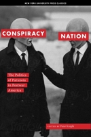 Conspiracy Nation: The Politics of Paranoia in Postwar America 0814747361 Book Cover