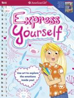 Express Yourself!: Use Art to Explore the Emotions Inside You! 1609581148 Book Cover