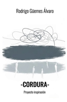 Cordura: Proyecto Inspiración (Spanish Edition) B0GPR9TCRT Book Cover