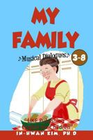 My Family Musical Dialogues: English for Children Picture Book 3-8 1533223033 Book Cover