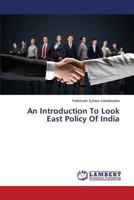 An Introduction To Look East Policy Of India 3659576891 Book Cover
