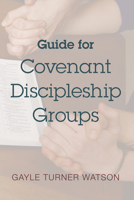 Guide for Covenant Discipleship Groups 0881773050 Book Cover